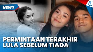 Adik Ungkap Keinginan Terakhir Lula Lahfah sebelum Meninggal, sempat Syok Tahu Kabar Duka