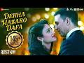 Dekha Hazaro Dafaa Rustom Akshay Kumar Ileana D Cruz Arijit Singh Palak M Jeet Gannguli