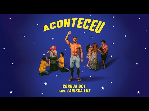 03. Coruja BC1 - Aconteceu Part. Larissa Luz