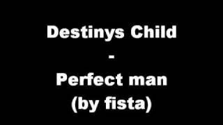 Destinys Child - Perfect Man