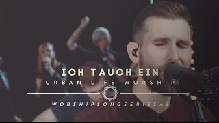 Ich tauch ein - Cover &quot;Sinking Deep&quot; / Urban Life Worship