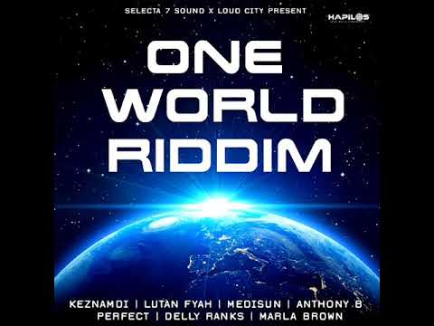 One World Riddim (Full) (Official Mix) Feat. Perfect, Anthony B, Lutan Fyah, Delly Ranks (Jan. 2021