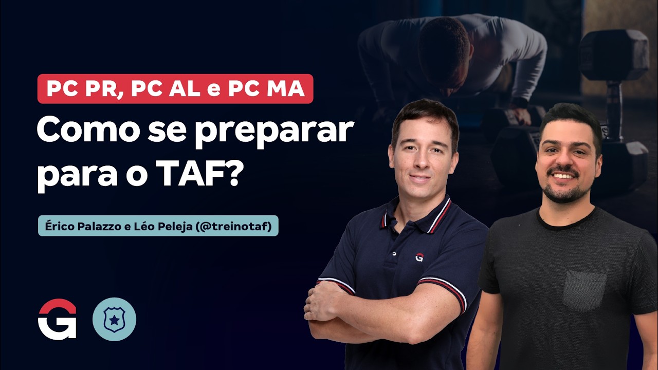 Concursos PC PR, PC AL e PC MA | Como se Preparar para o TAF?