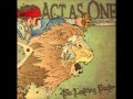 Act As One - True Friends And Dead Ends 