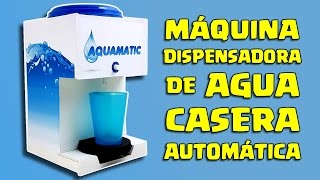 DISPENSADOR de AGUA CASERO y AUTOMÁTICO - AQUAMATIC