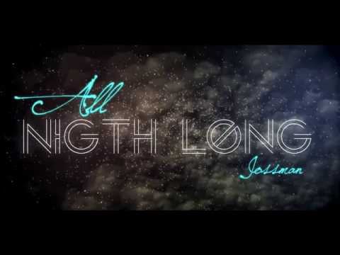 Jossman - All night long (Explicit)