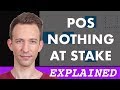 POS Nothing At Stake Visually Explained | Episode 15
