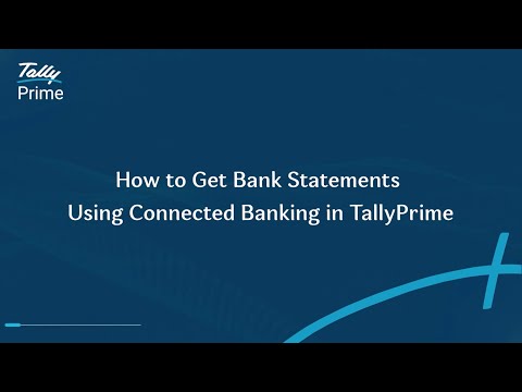 How to Get Bank Statements Using Connected Banking in TallyPrime