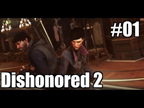 Let's Play Dishonored 2 | Gameplay German | #01 Der Staatsstreich
