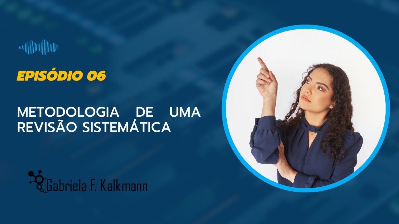 METODOLOGIA DE UMA REVISÃO SISTEMÁTICA