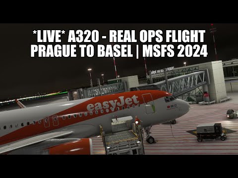 🔴 LIVE: Easyjet A320 Real Ops Flight - Prague to Basel | MSFS 2024