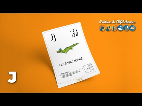 Práticas de Alfabetização | 17 | Som das Letras | J