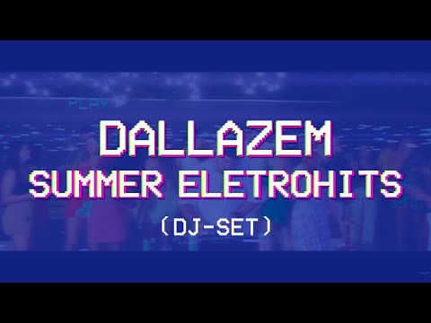 SUMMER ELETROHITS - DALLAZEM
