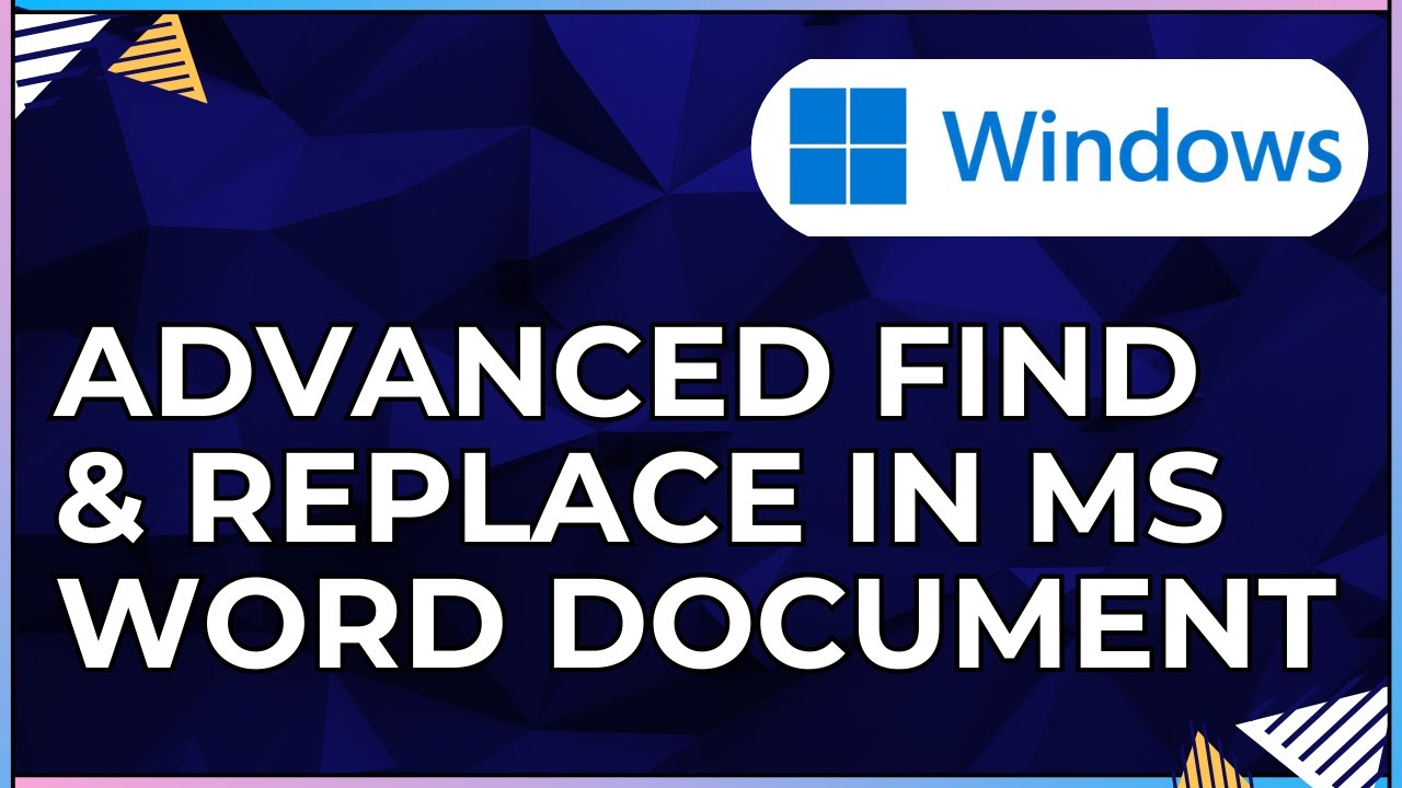 How To Do Advanced Find & Replace In a Microsoft Word Document-For Windows Computers