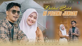 Download lagu Cut Rani Ft Frans Ariesta - Dilihat Boleh Dipegang Jangan mp3 Download lagu Cut Rani Ft Frans Ariesta - Dilihat Boleh Dipegang Jangan mp3