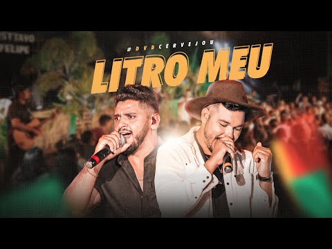 Gusttavo e Felipe - Litro Meu (DVD #cervejou ao vivo)
