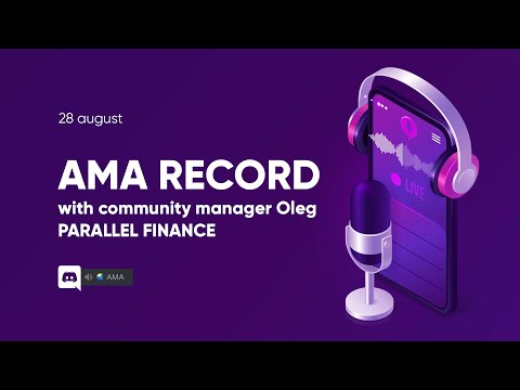 , title : 'AMA record with community manager Oleg. PARALLEL FINANCE