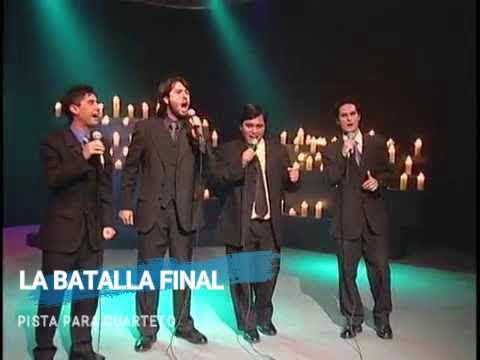 LA BATALLA FINAL - PISTA PARA CUARTETO