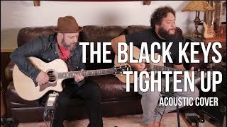 The Black Keys - Tighten Up - Acoustic Cover by Jamie Allensworth and Marty Schwartz