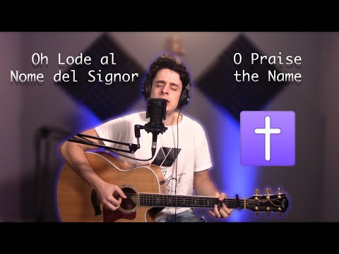 Oh Lode Al Nome Del Signor - Italian Cover of O Praise The Name - Hillsong Worship
