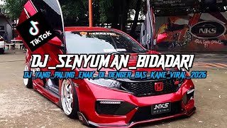 Download lagu DJ SENYUMAN BIDADARI || YANG PALING ENAK DI DENGER || BASS KANE || FYP TIK TOK 2026 mp3