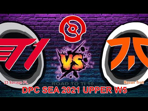 T1 vs Fnatic | Sea Upper Division - W5 - DPC 2021 Dota 2 !!