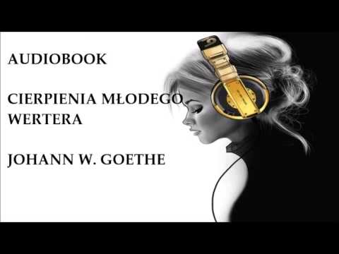 🎧 Cierpienia młodego Wertera  🎧 J. W. Goethe. Audiobook. Lektury szkolne