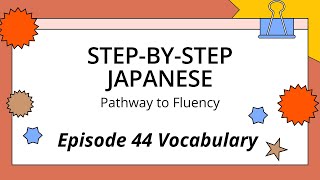 Download lagu [Step-by-Step Japanese Ep44] Vocabulary mp3