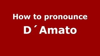 How to pronounce D´amato