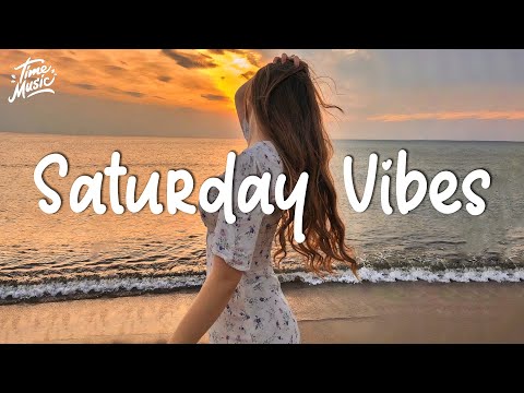 Saturday vibes - Tiktok hits 2022 🍕 Viral songs latest