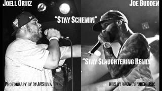 Joe Budden and Joell Ortiz - Stay Schemin (Stay Slaughtering Remix) FREE DOWNLOAD LINK