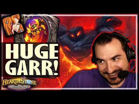 THE GARR GAME YOU’VE BEEN WAITING FOR! - Hearthstone Battlegrounds