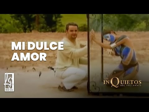 Mi Dulce Amor - Los Inquietos del Vallenato (Video Oficial)