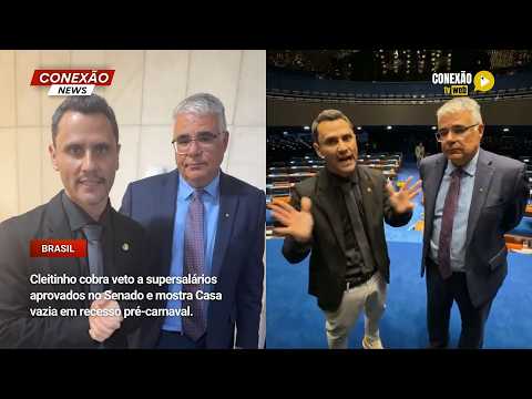 Vídeo: Cleitinho cobra veto a supersalários aprovados no Senado e mostra Casa vazia em recesso pré-carnaval.
