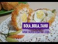 Cara Membuat Bola Bola Tahu Isi Telur Puyuh By Nurul Hidayah