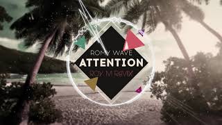 Romy Wave - Attention (Charlie Puth) | Roy M Tropical Remix