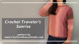 Crochet Traveler’s Sunrise Sweater - How To Make