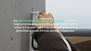 How to get Secured with CCTV Installation Services in Dubai?