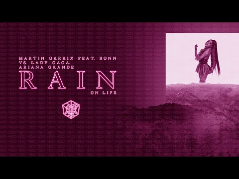 Martin Garrix X Lady Gaga, Ariana Grande - Rain On Life (Nexo Mashup 2020)