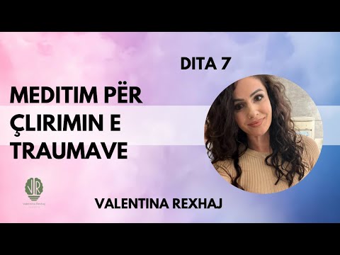 Meditim Për Çlirimin e Traumave - Dita 7 | Valentina Rexhaj