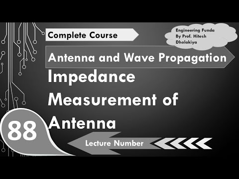 Impedance Measurement Antenna Measurement in Antennas and Wave Propagation by Engineering Funda