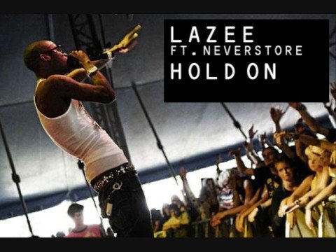 Lazee Ft Neverstore - Hold On