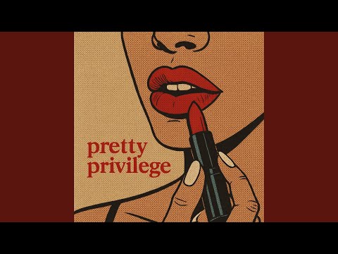 Pretty Privilege