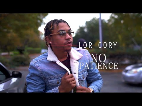 Lor Cory - No Patience