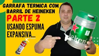 GARRAFA TERER DE HEINEKEN TRMICA - Como fazer mais simples - Reaproveitando o barril