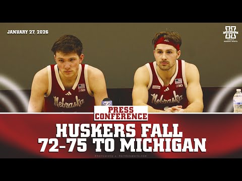 Pryce Sandfort & Sam Hoiberg Recap 75-72 Loss to Michigan | Nebraska Basketball Press Conference
