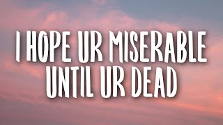 Cover art for I hope ur miserable till ur dead