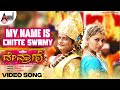 My Name Is Chitte Swamy Video Song DEVRAANE Ravi Shankar Gowda Laya Kokila Shankar