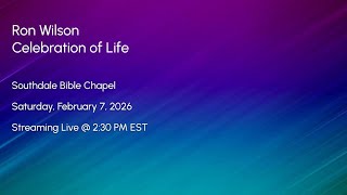 Celebration of Life | Ron Wilson | Saturday, February 7th | 2:30 PM EST