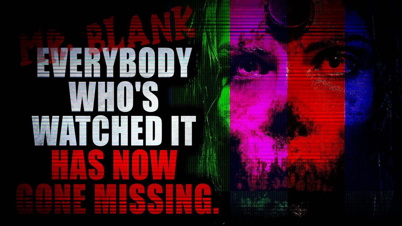 My local theater recently screened a film called "Mr. Blank." [COMPLETE] | Creepypasta Compilation